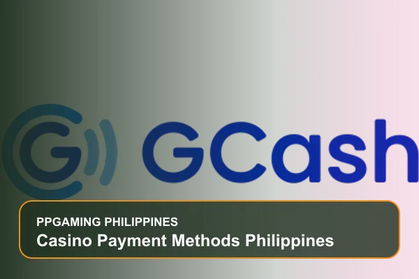 casino payment methods philippines guide for Filipino players on Ppgaming