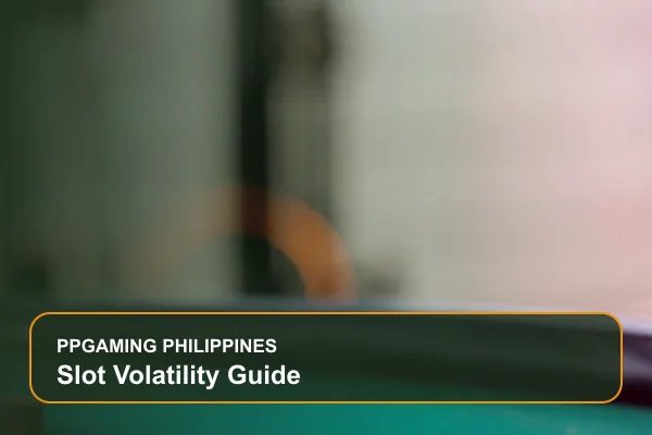 slot volatility guide guide for Filipino players on Ppgaming