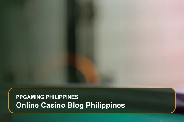 online casino blog philippines guide for Filipino players on Ppgaming