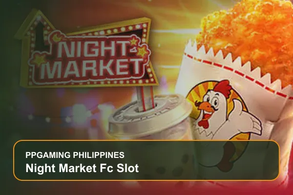 night market fc slot guide for Filipino players on Ppgaming