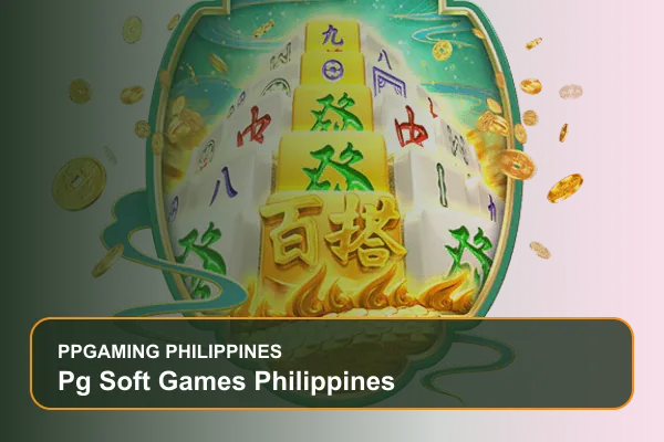 pg soft games philippines guide for Filipino players on Ppgaming