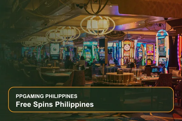 free spins philippines guide for Filipino players on Ppgaming
