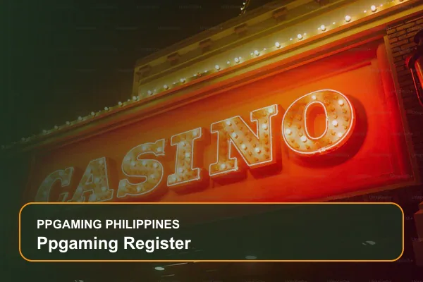 ppgaming register guide for Filipino players on Ppgaming