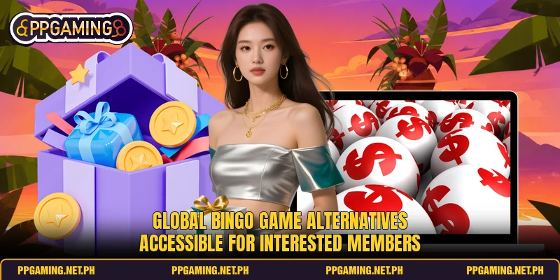 Global bingo game alternatives accessible for interested members Global bingo game alternatives accessible for interested members