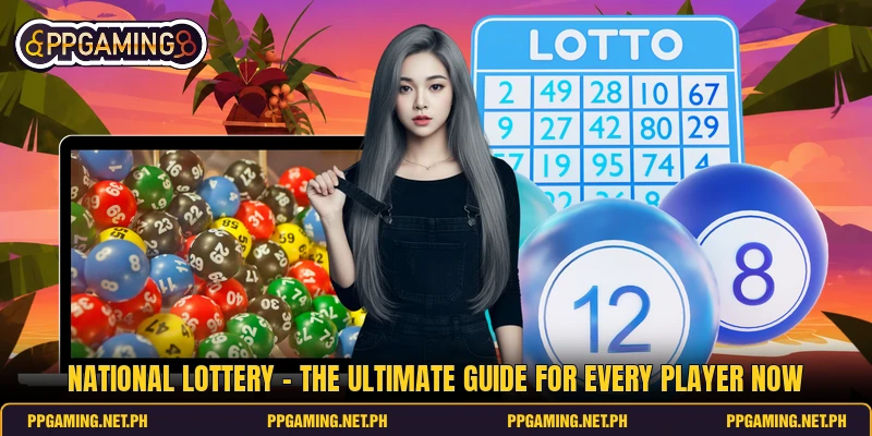 National Lottery - The Ultimate Guide For Every Player Now