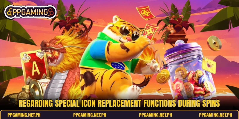 Regarding special icon replacement functions during spins Regarding special icon replacement functions during spins